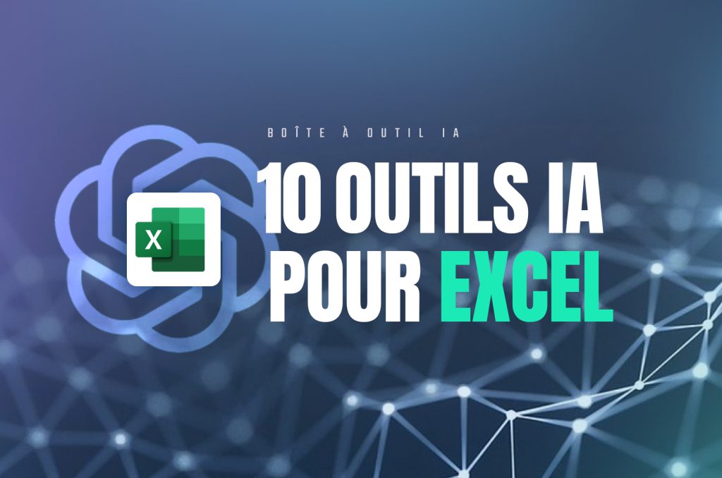 10 outils IA surpuissants pour Excel