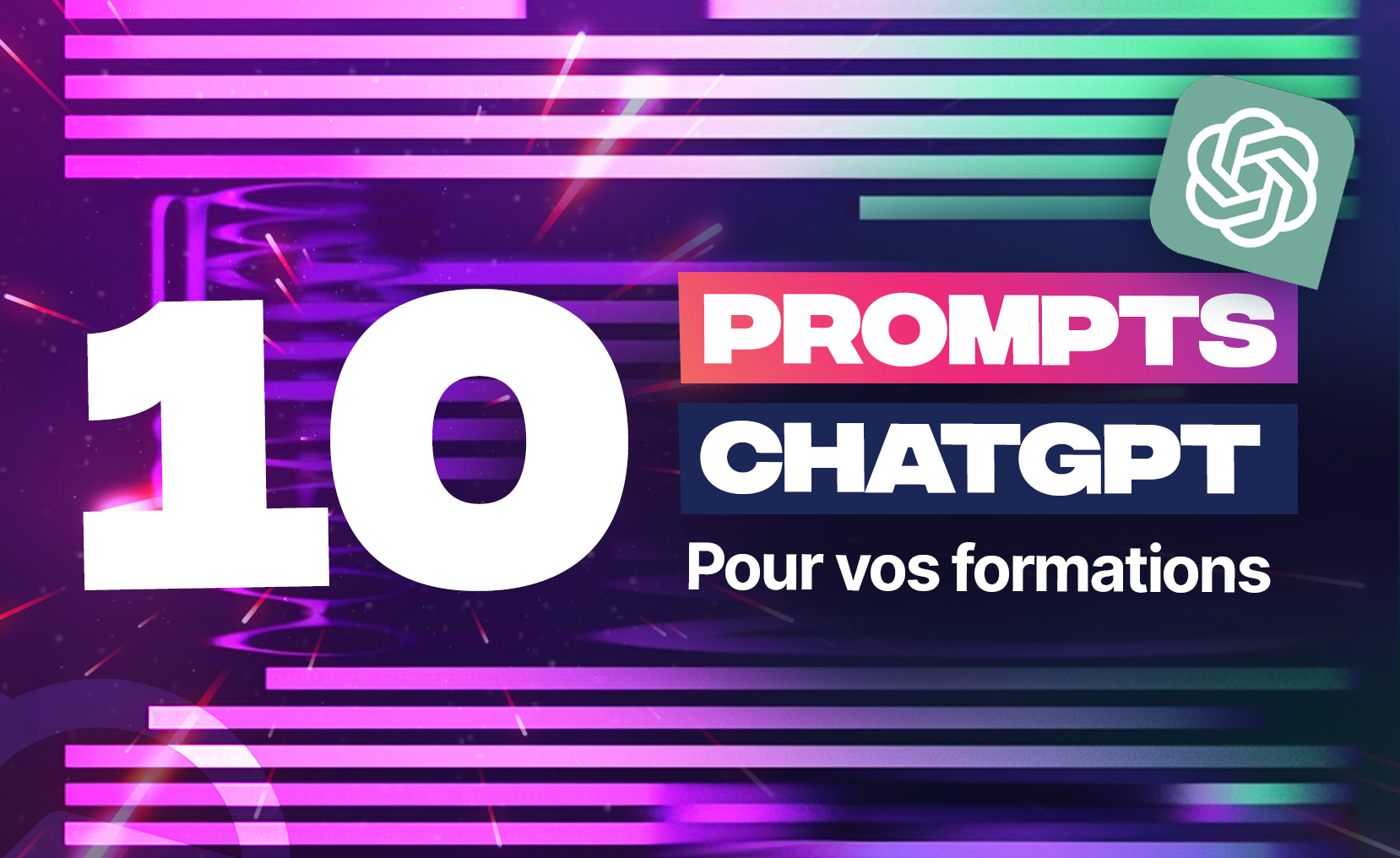 10+ Prompts pour vos formations à l’ère de l’IA et ChatGPT