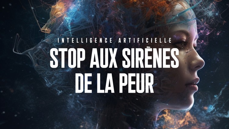 IA, ChatGPT, Midjourney : Stop aux sirènes de la peur