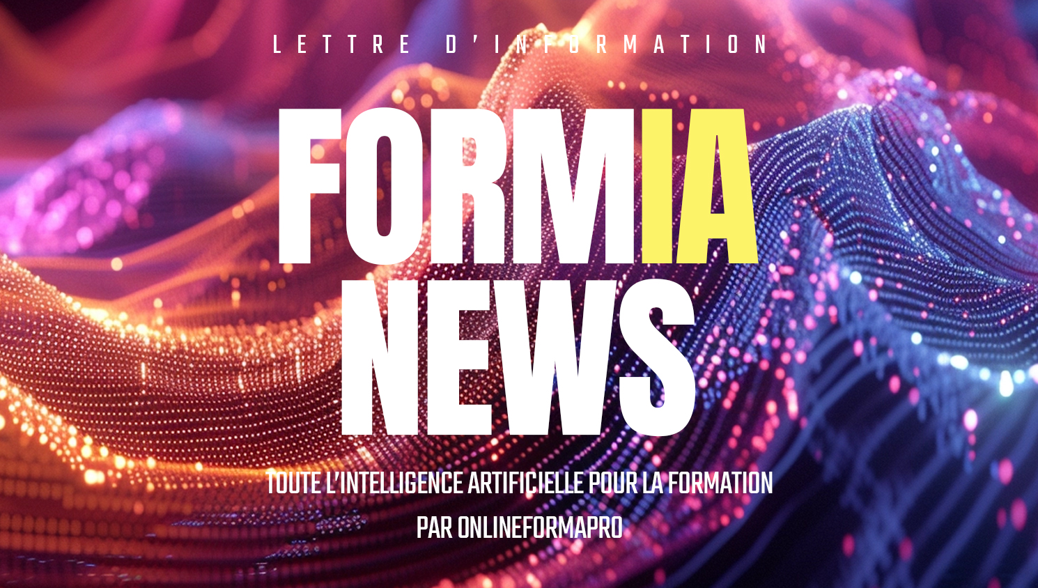 FORMIA : les news IA de la formation